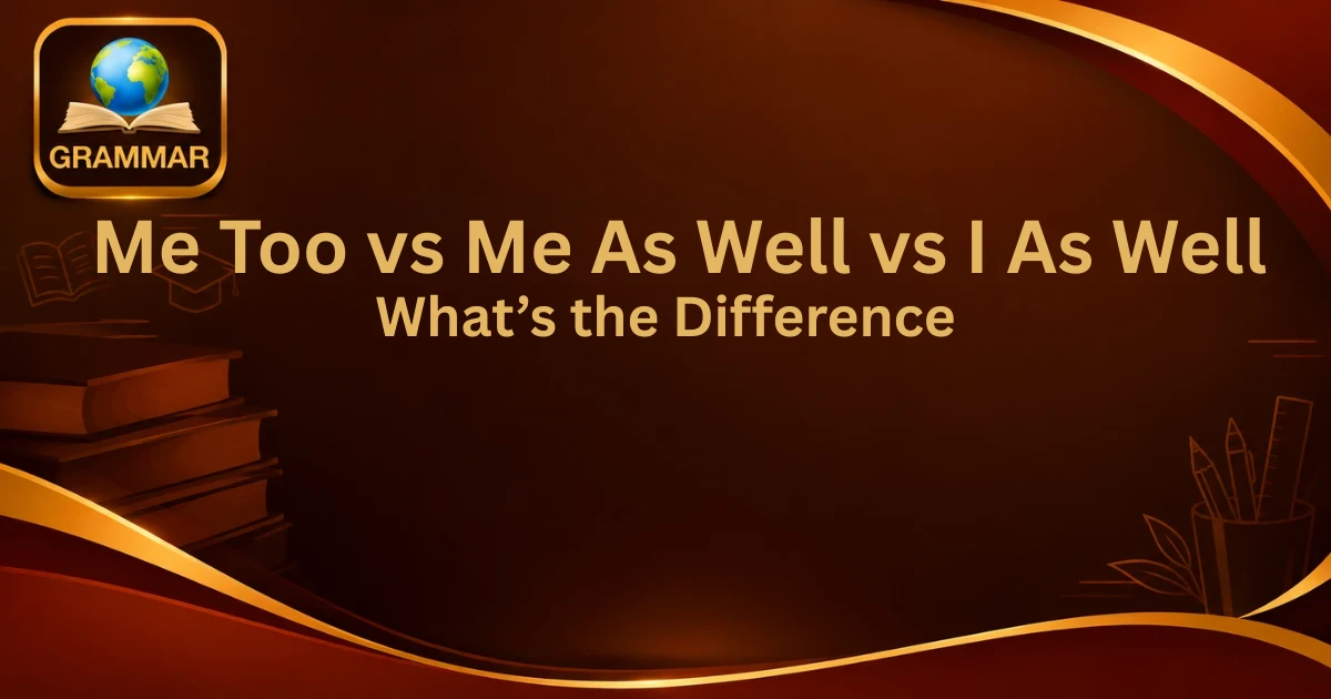me-too-vs-me-as-well-vs-i-as-well