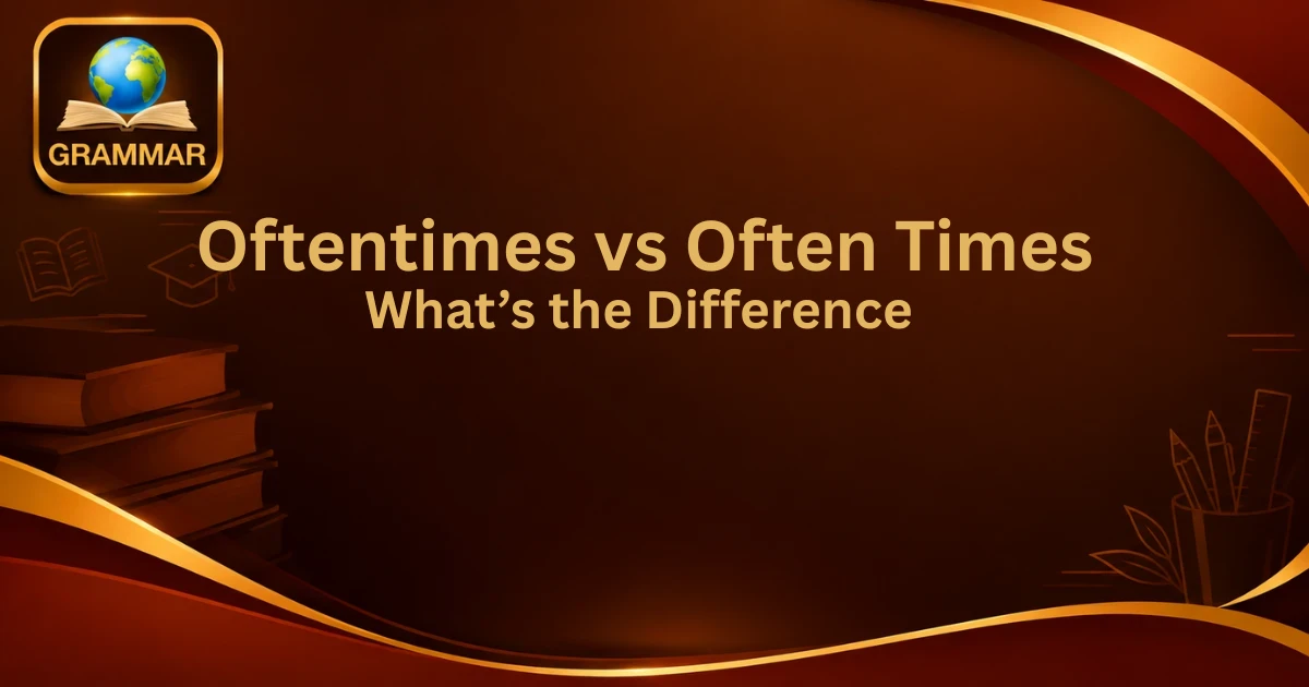oftentimes-vs-often-times