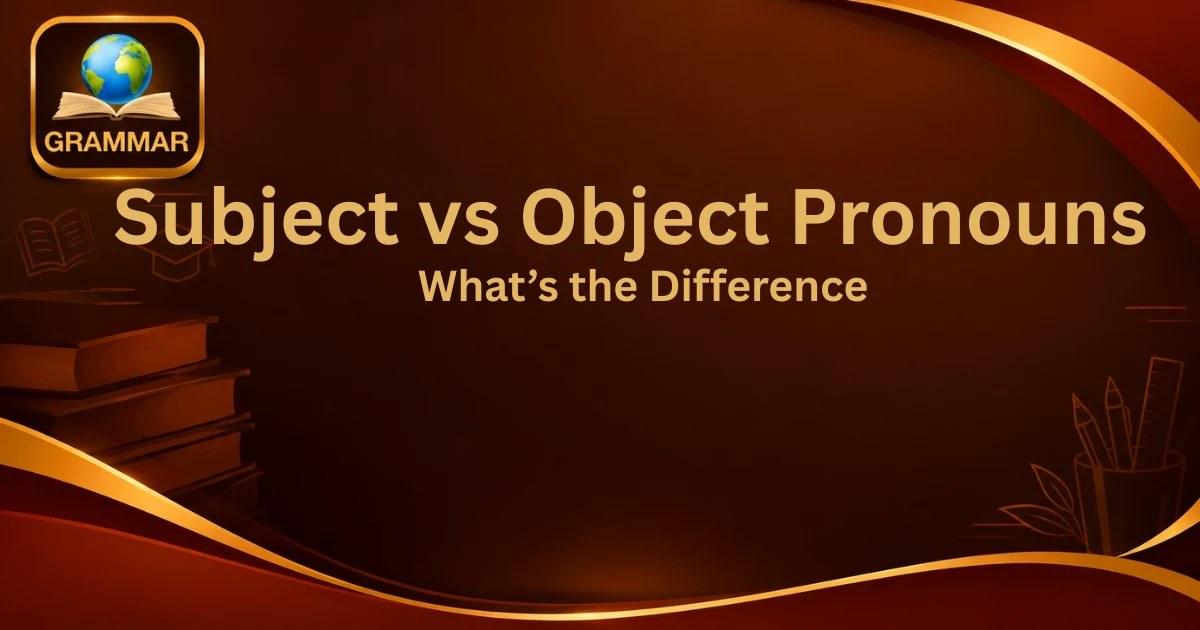 subject-vs-object-pronouns