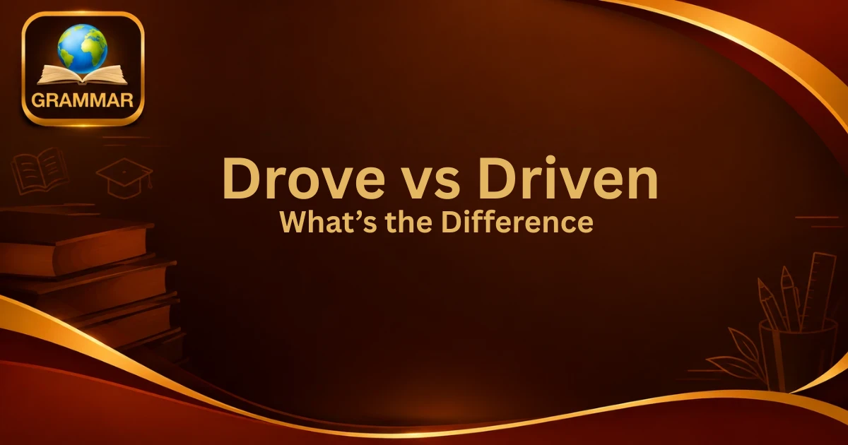 drove-vs-driven